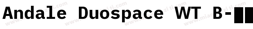 Andale Duospace WT B字体转换